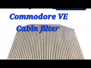 replacing cabin, pollin,or AC filter commodores VE. full details