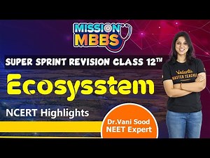 Ecosystem in 1 Shot | NEET 2023 | All Concepts, Tricks & PYQs Covered | Vani Ma'am | ‪@BiologyNEET‬