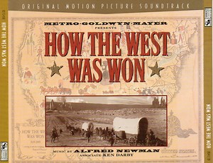 Alfred Newman, Ken Darby - How The West Was Won (Original Motion Picture Soundtrack)