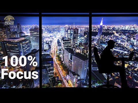 Music for learning, working, concentrating & focusing - 100% focus until the night!