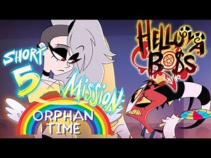 HELLUVA SHORTS 5 // MISSION: ORPHAN TIME // HELLUVA BOSS