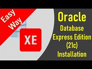 Oracle Database Installation | Oracle Database Express Edition Installation | Oracle XE