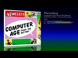 Newcleus (1984) Computer Age "Push The Button" [12" Inch - 33⅓ RPM - Maxi-Single]