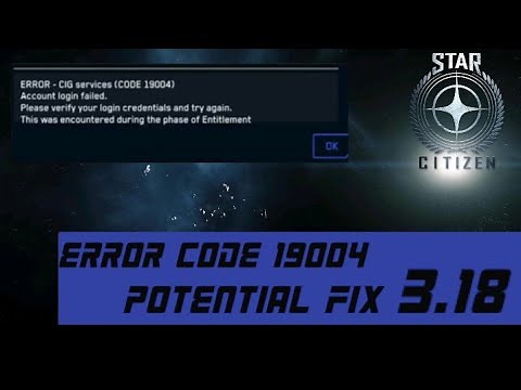 Star Citizen Error Code 19004 Fix 3.18