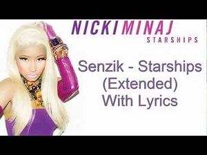 Nicki Minaj - Starships (Senzik Extended Mix, Lyrics Included!)