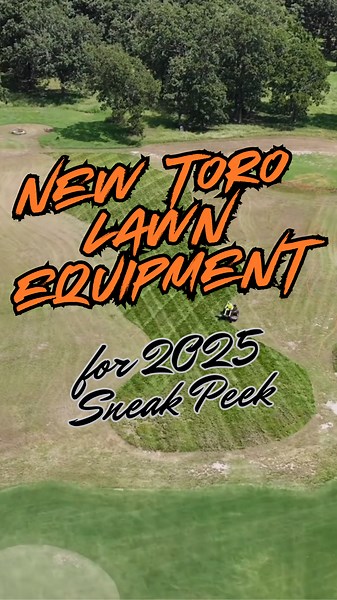 New Toro Lawn Equipment for 2025 Sneak Peek