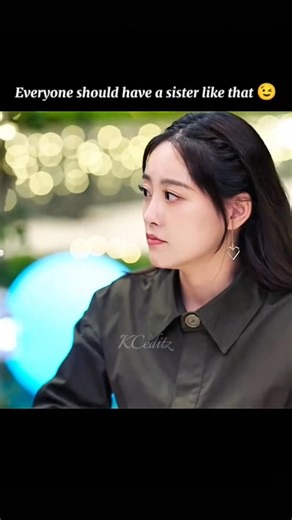 Everyone should have a sister like that 😉||#dramaedits #newshorts #shorts#shortsfeed