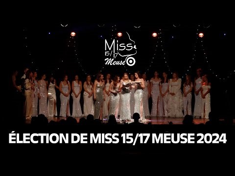 ÉLECTION DE MISS 15/17 MEUSE 2024
