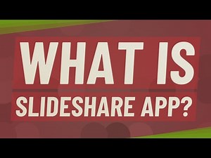 What is SlideShare app?