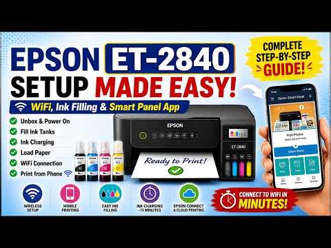 Epson ET-2840 Setup Made Easy | WiFi, Ink Filling & Smart Panel App