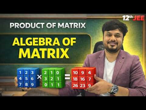 lec.3 Important of Algebra of Matrices for JEE | Class 12 Mathematics | Ranjit Sir
