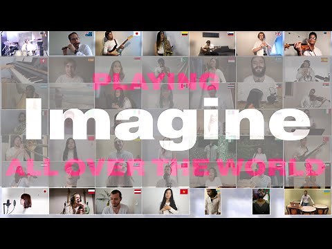 Imagine - John Lennon Cover By Musicians From All Over The World