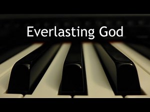 Everlasting God - piano instrumental cover with lyrics