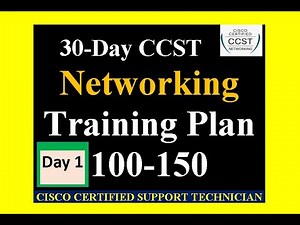 📘 30-Day CCST Networking Training Plan | Cisco Certified Support Technician (CCST 100-150)-Day One