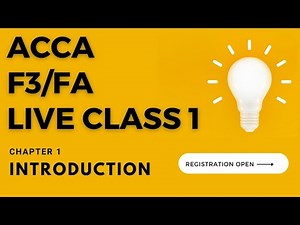 ACCA FA/F3 - Financial Accounting || Live Class 1 || Introduction and Chapter 1 || REGISTER NOW