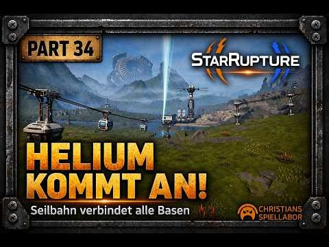 HELIUM ARRIVES! | Cable car finally connects all bases | StarRupture #34