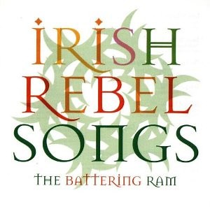The Battering Ram - Irish Rebel Songs