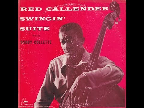 Red Callender With Buddy Collette ‎– Swingin' Suite ( Full Album )