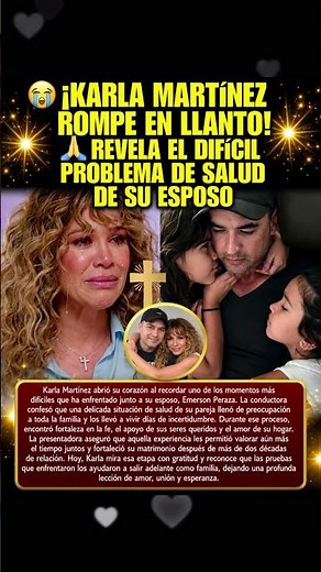 ¿No tiene cura? Karla Martínez confiesa la difícil crisis de salud que enfrentó su esposo Emerson