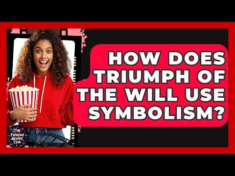 How Does Triumph Of The Will Use Symbolism? - Famous Movies Club