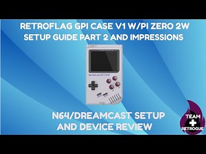Retroflag GPi Case w/ Pi Zero 2 - Setup Guide Pt. 2 (N64/DC)
