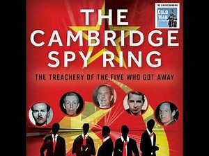 The Cambridge Five Cold War Spy Ring: Philby, Burgess, Maclean, Blunt & Cairncross