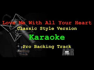 Love Me With All Your Heart | Karaoke (Backing Track) | Classic Style Ver. | Engelbert Humperdinck