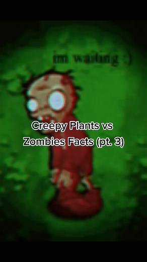 Creepy Plants vs Zombies Facts (pt. 3) #fyp #foryoupage #pvz