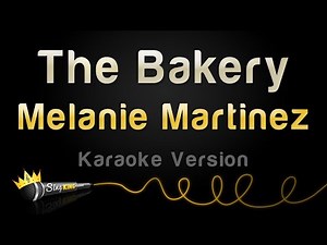 Melanie Martinez - The Bakery (Karaoke Version)