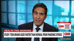Dr. Sanjay Gupta explains how the pandemic affected teen brains