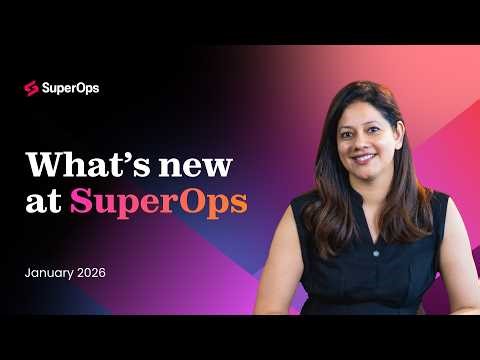 What's New at SuperOps – Jan 2026 | Software Assets, Task Priorities & macOS MDM