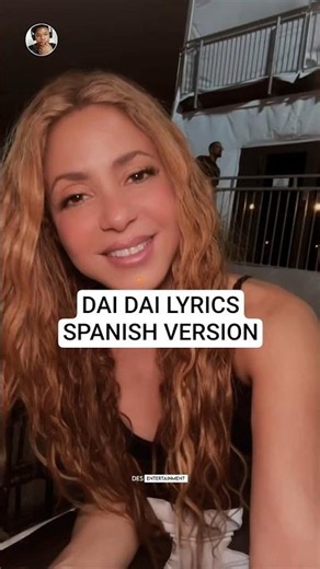 Shakira Dai Dai Spanish Version Lyrics #foryou #shakira #daidai