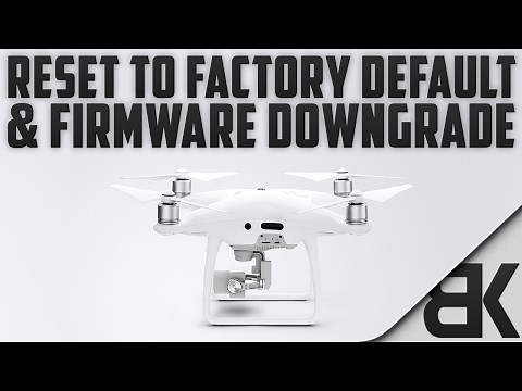 How to Reset to Factory Default Settings & Downgrade Firmware (DJI Phantom 4 Pro)