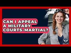 Can I Appeal A Military Courts-martial? - Air Guard Commanders