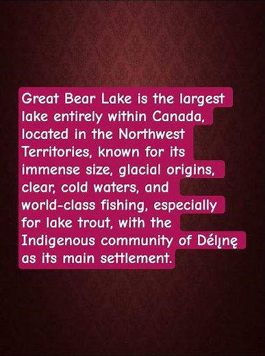 Great Bear Lake is the largest lake entirely within Canada #greatslavelake #upsc