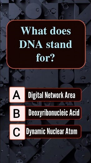 What Does DNA stand for? Health Quiz