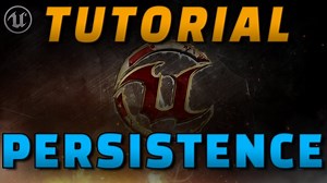 Persistence in Unreal Engine 4