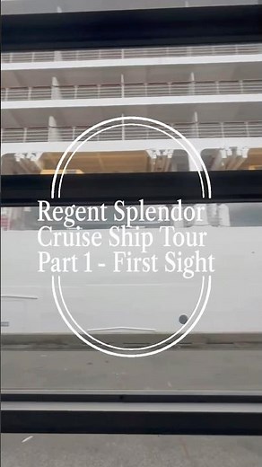 Regent Seven Seas Splendor Cruise Tour – Part 1: First Look Inside Luxury Cruise Ship