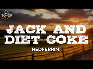 Redferrin - Jack and Diet Coke (Lyrics)