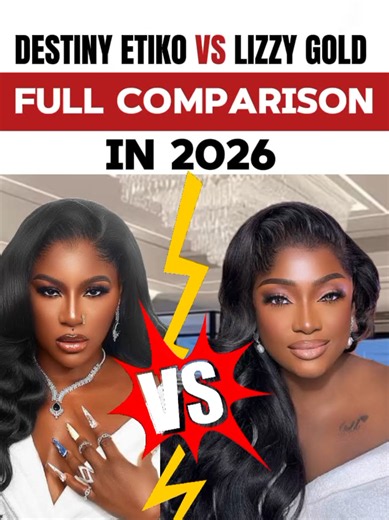 Destiny etiko vs lizzygold full comparison in 2026 #nollywood #tiktokgrowthchallenge #nigeriantiktok🇳🇬 #uknigeria🇬🇧🇳🇬