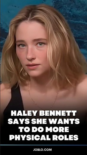 Haley Bennett Wants To Do More Action