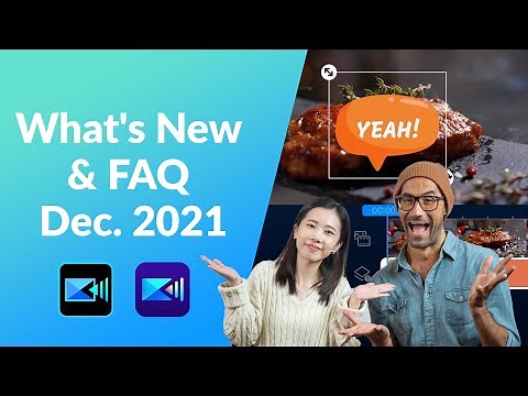 What's New & FAQ | PowerDirector 365/App Dec. 2021 Updates!