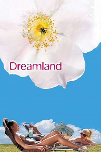 Dreamland (2006) - Movie