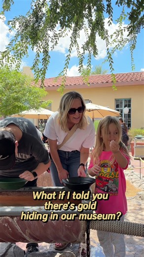 It's fun to get hands-on at the museum. One of the most popular activities is the Gold Panning Courtyard. We can't put real gold in there, but we make sure you'll find something sparkly and fabulous to take home with you. Gold panning is a part of Arizona's history and natural history. Give it a try on your next visit to AZMNH. | Arizona Museum of Natural History