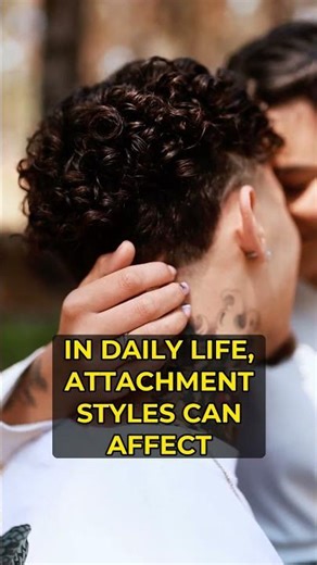 What Attachment Styles does before you notice it
