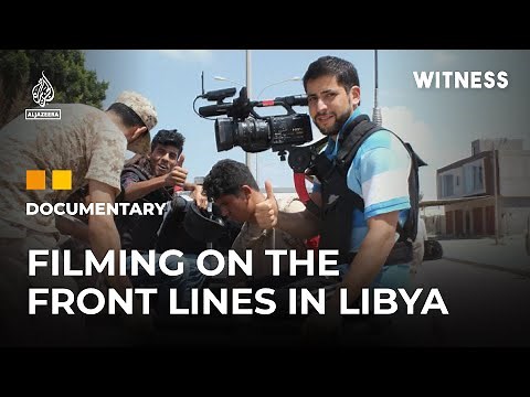 Filming Libya's Decade of War | Witness Documentary
