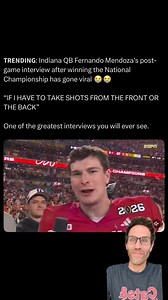𝗧𝗥𝗘𝗡𝗗𝗜𝗡𝗚: Indiana QB Fernando Mendoza's post-game interview after winning the National Championship has gone viral 😭😭 “IF I HAVE TO TAKE SHOTS FROM THE FRONT OR THE BACK” One of the greatest interviews you will ever see. | Therealskoo1