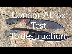 condor Atrox knife , Test to destruction or not ??