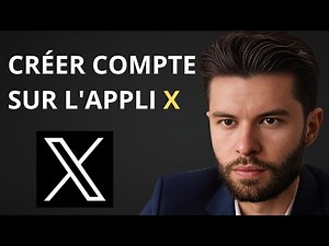 Comment Créer Un Compte Sur L'Application X (Ex-Twitter) Facilement
