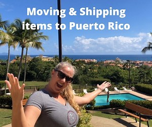 Moving and Shipping items to Puerto Rico
